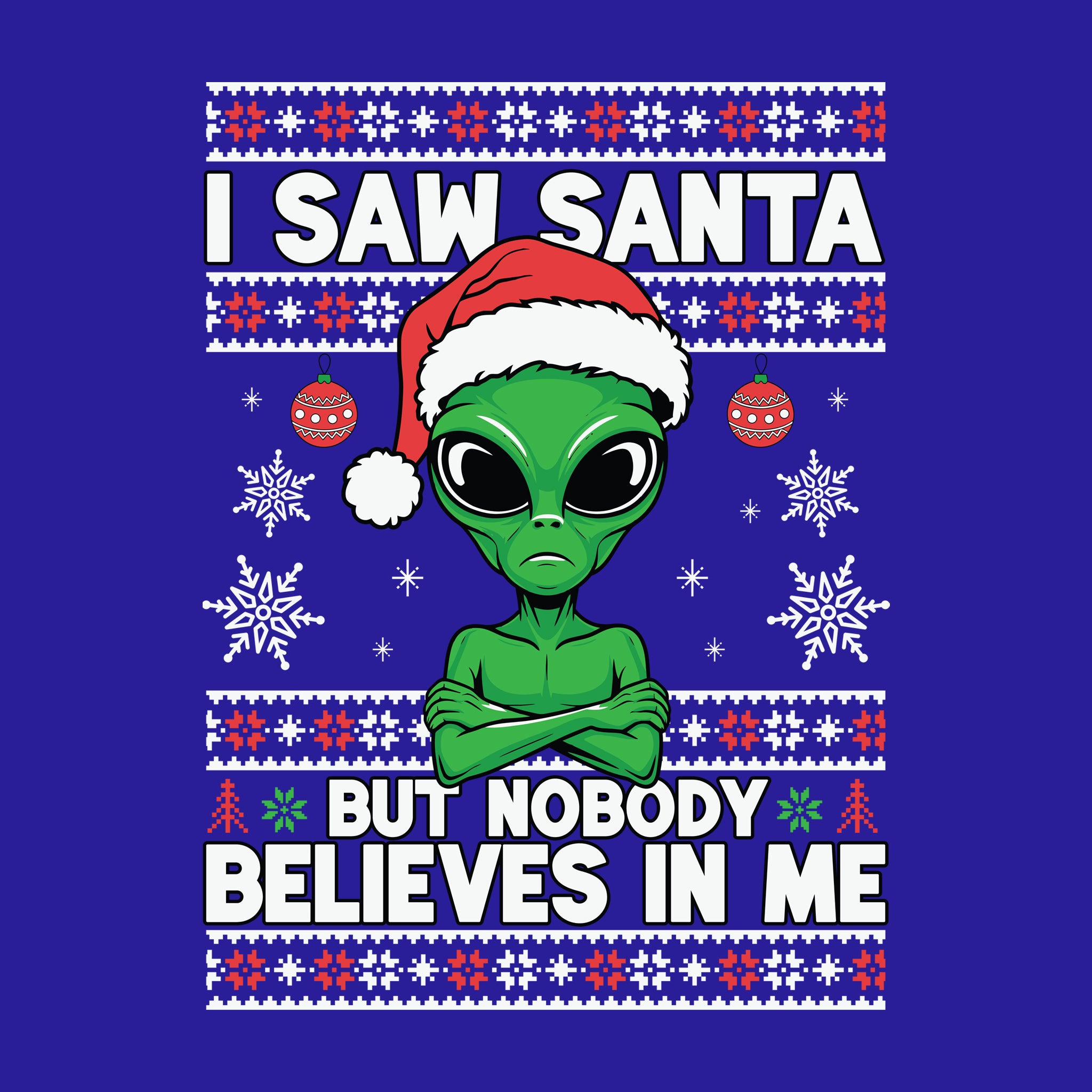 I Saw Santa but Nobody Believes in Me