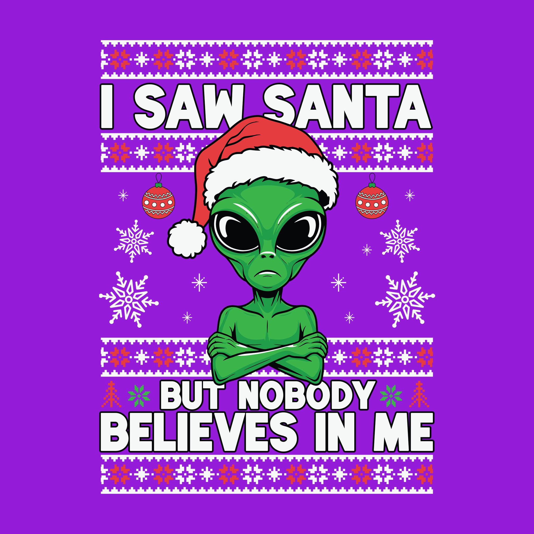 I Saw Santa but Nobody Believes in Me