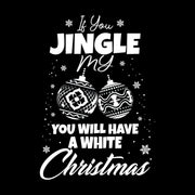 Jingle My Bells For a White Christmas