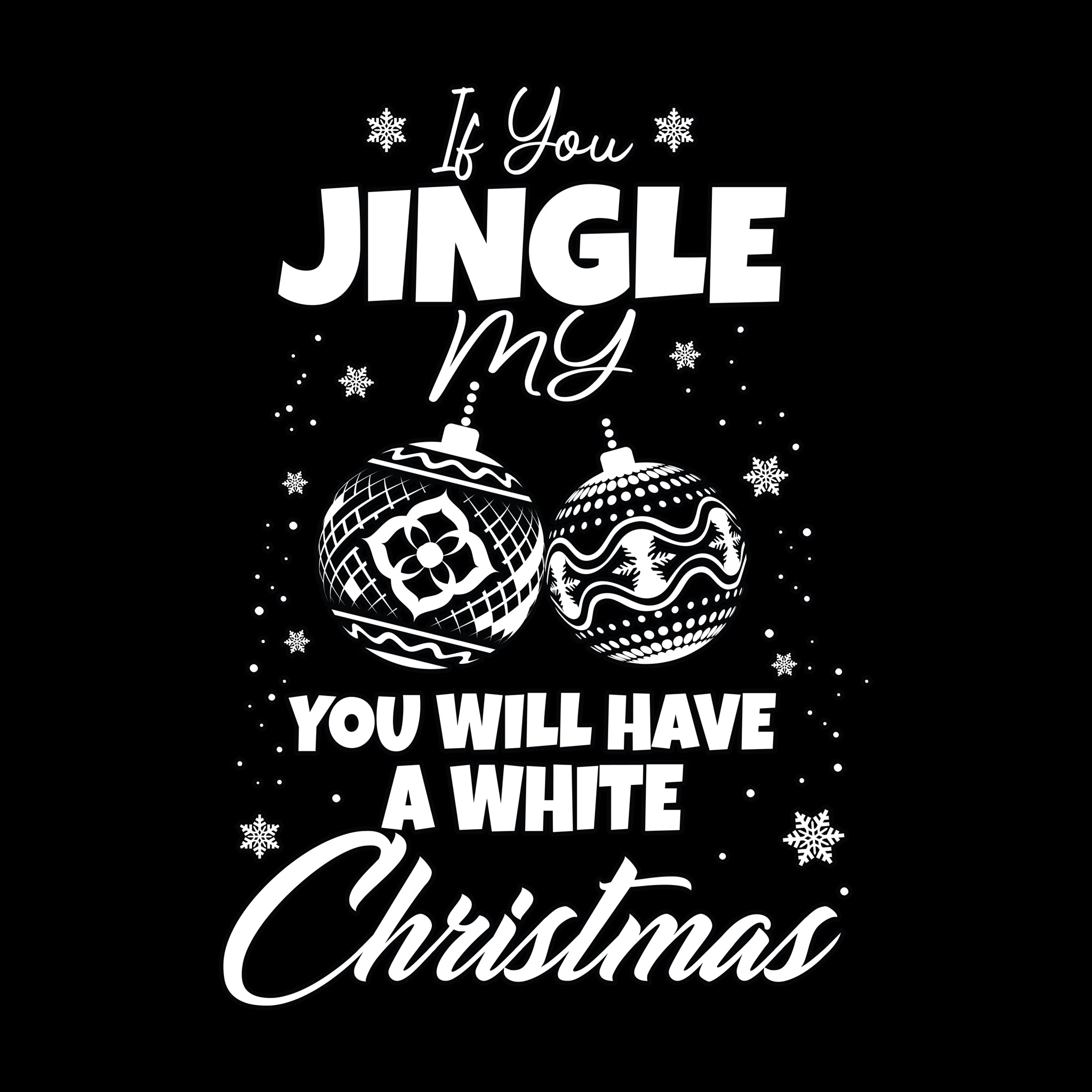 Jingle My Bells For a White Christmas