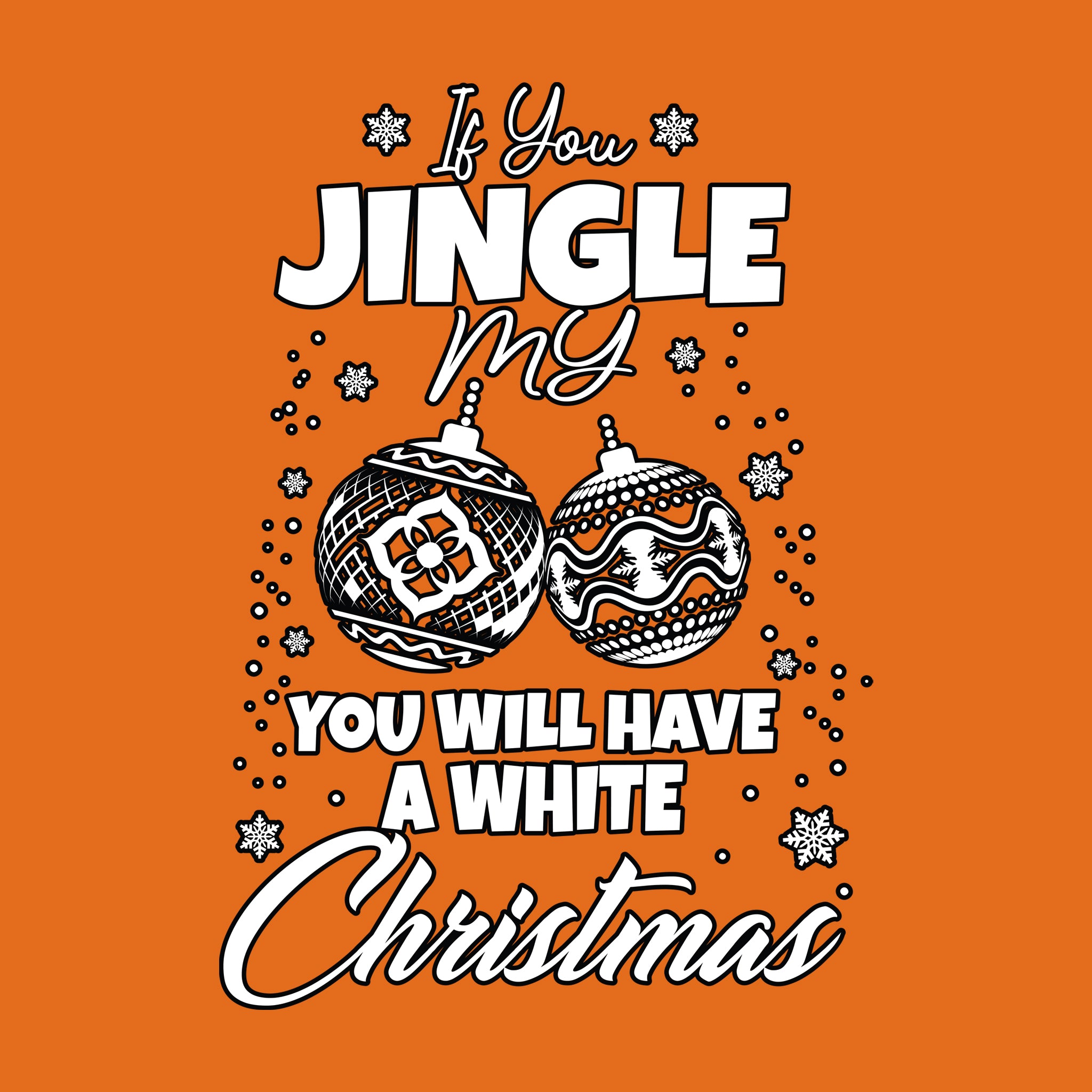 Jingle My Bells For a White Christmas