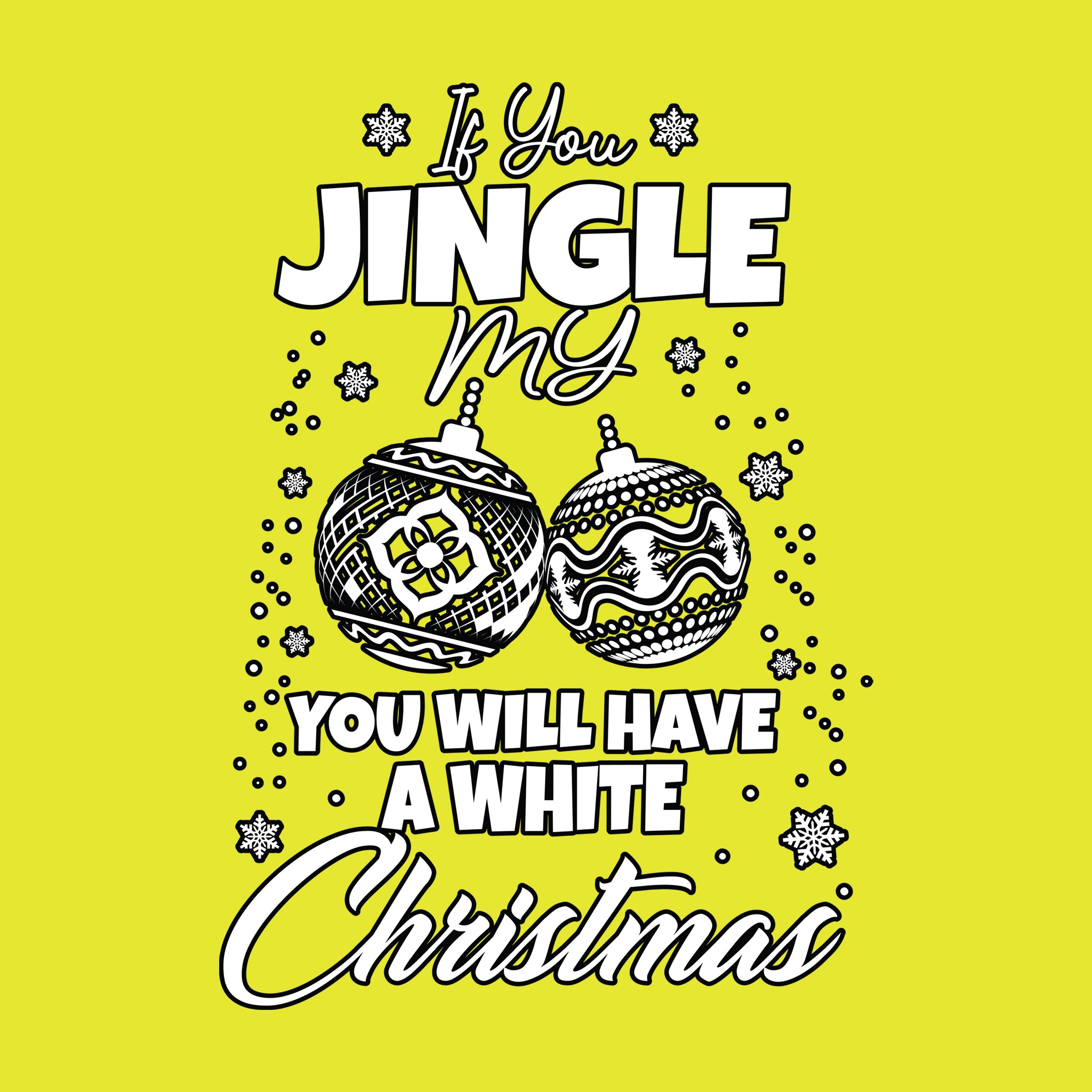 Jingle My Bells For a White Christmas