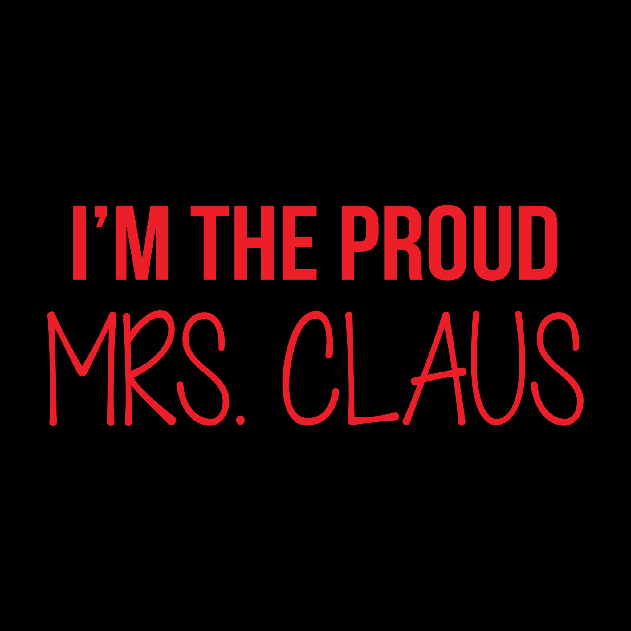 I'm The Proud Mrs. Claus