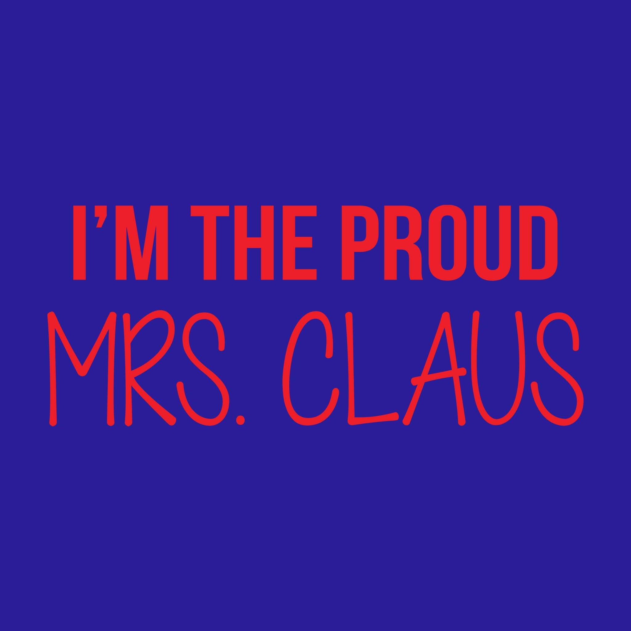 I'm The Proud Mrs. Claus