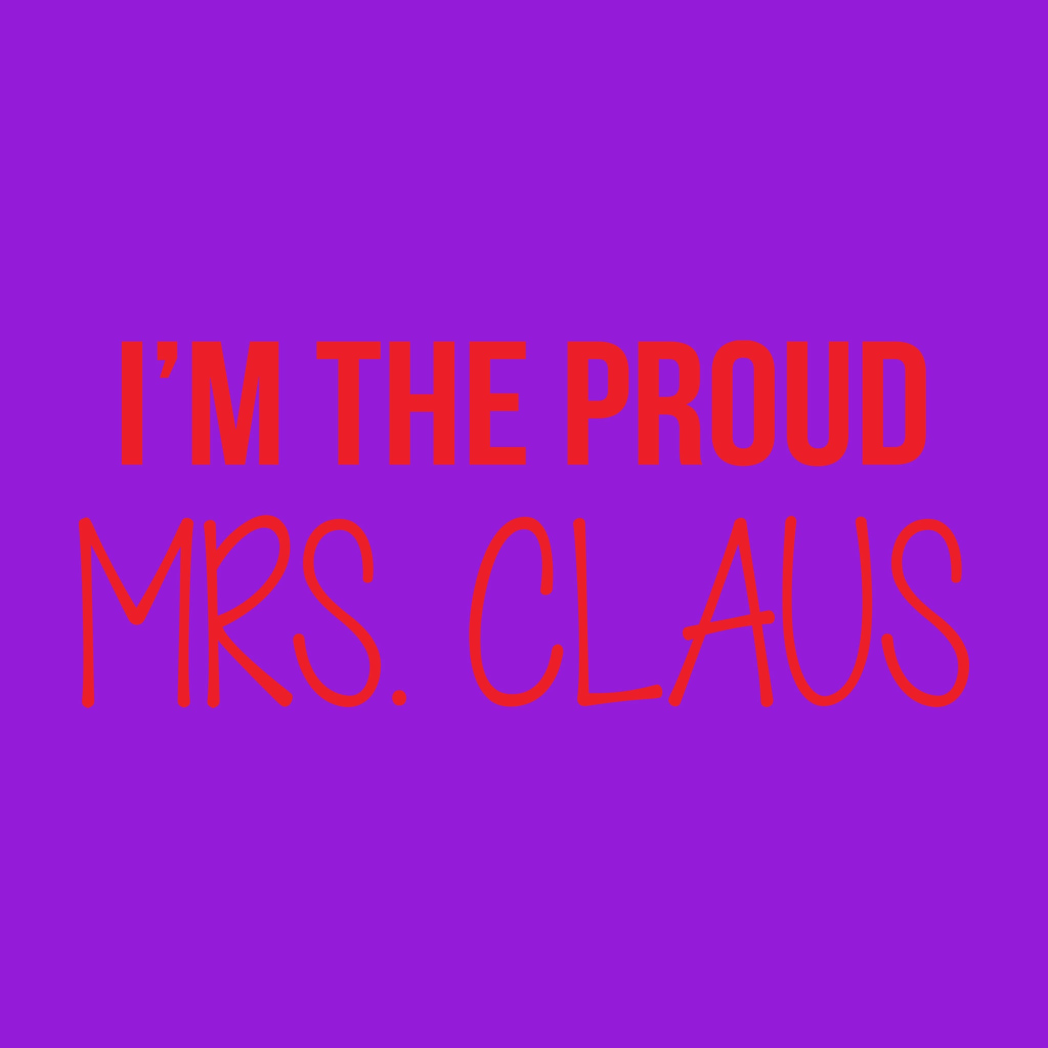 I'm The Proud Mrs. Claus