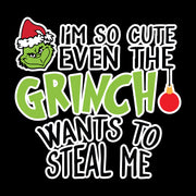 I'm So Cute Even the Grinch Wants to Steal Me
