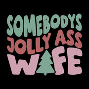 Somebody's Jolly Ass Wife