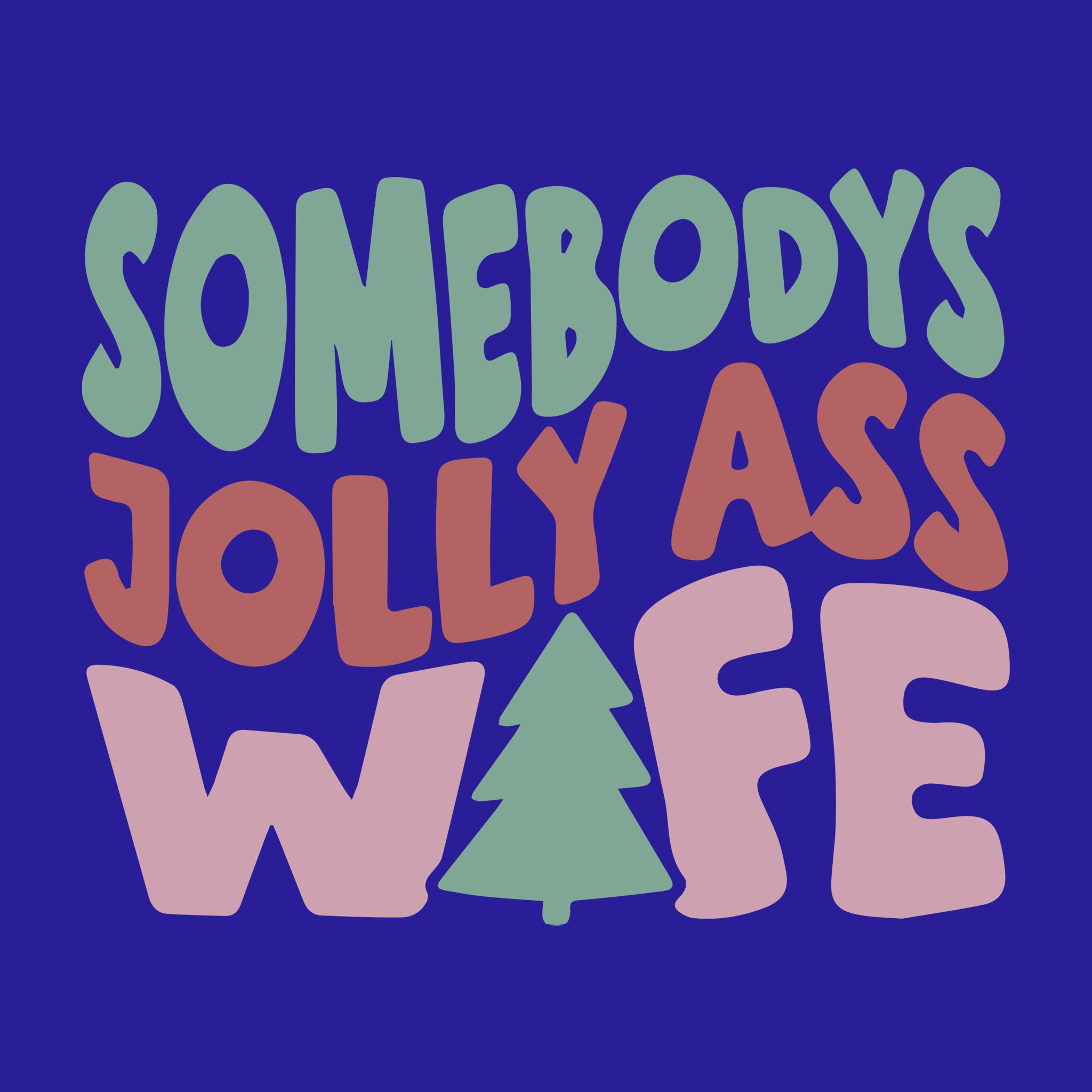 Somebody's Jolly Ass Wife