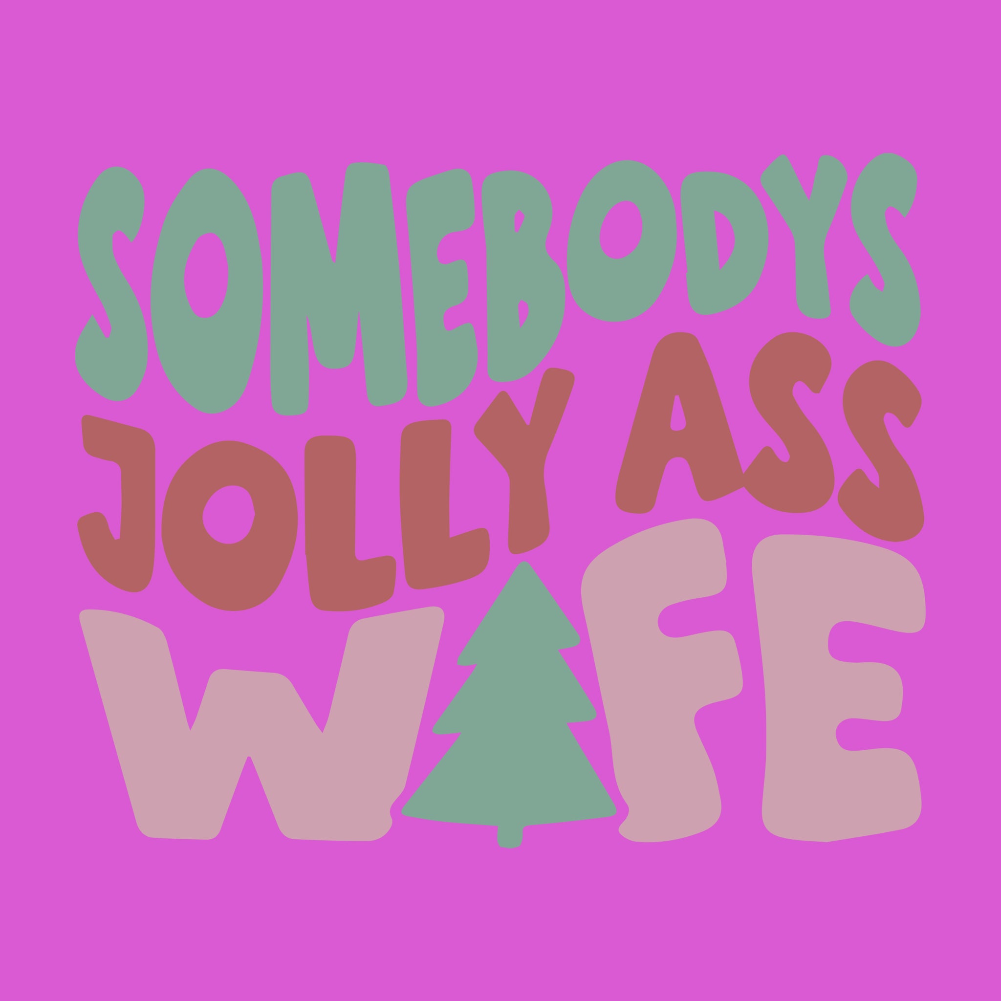 Somebody's Jolly Ass Wife