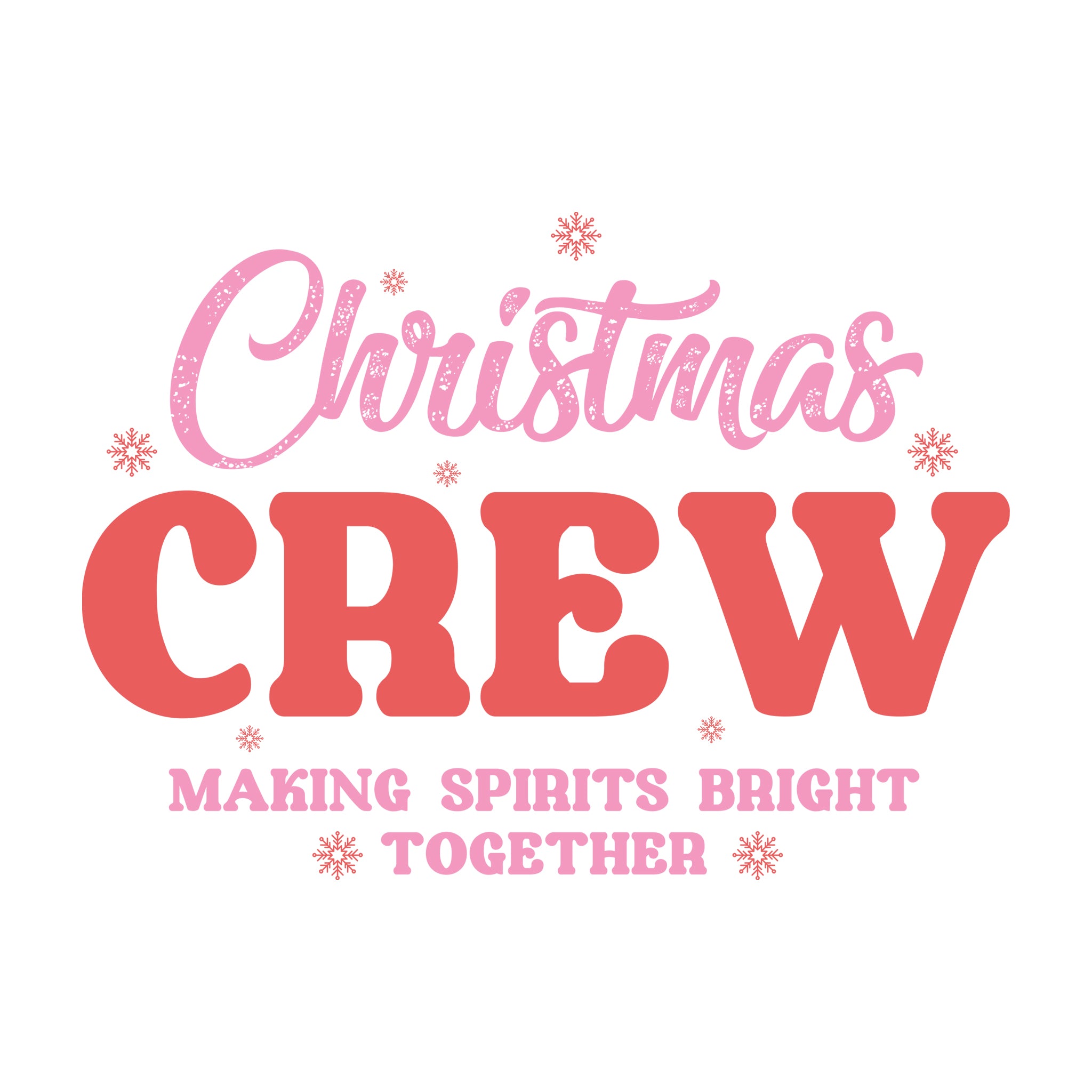 Christmas Crew Making Spirits Bright Together