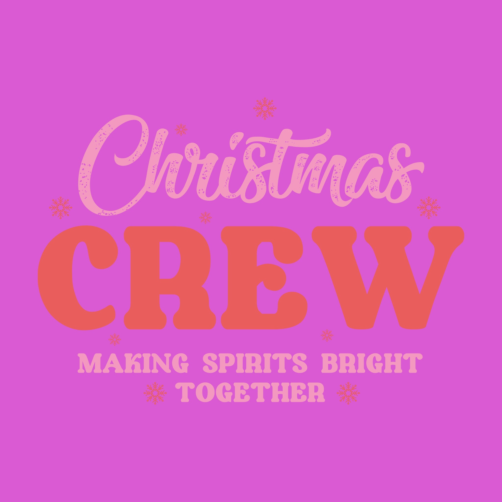 Christmas Crew Making Spirits Bright Together