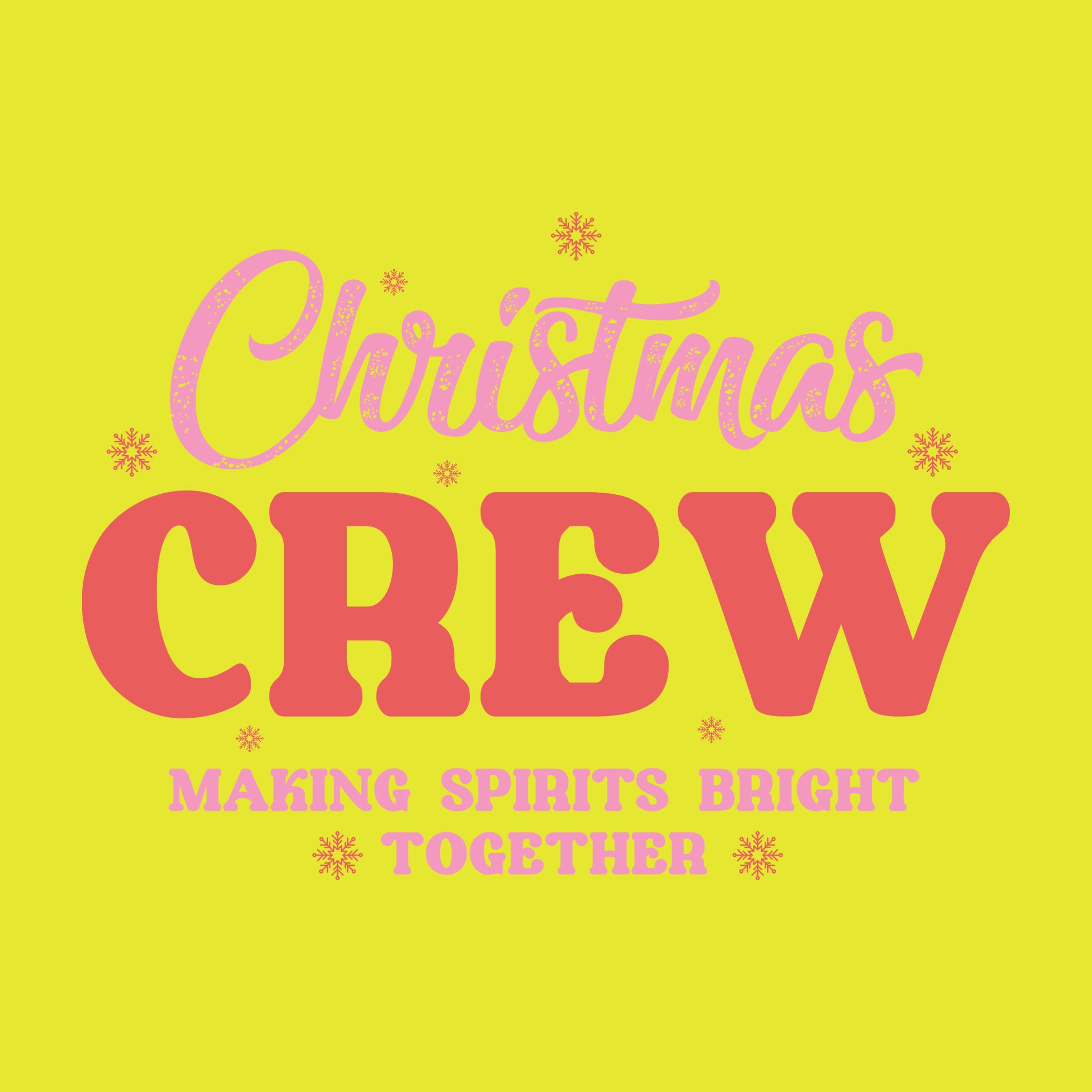 Christmas Crew Making Spirits Bright Together