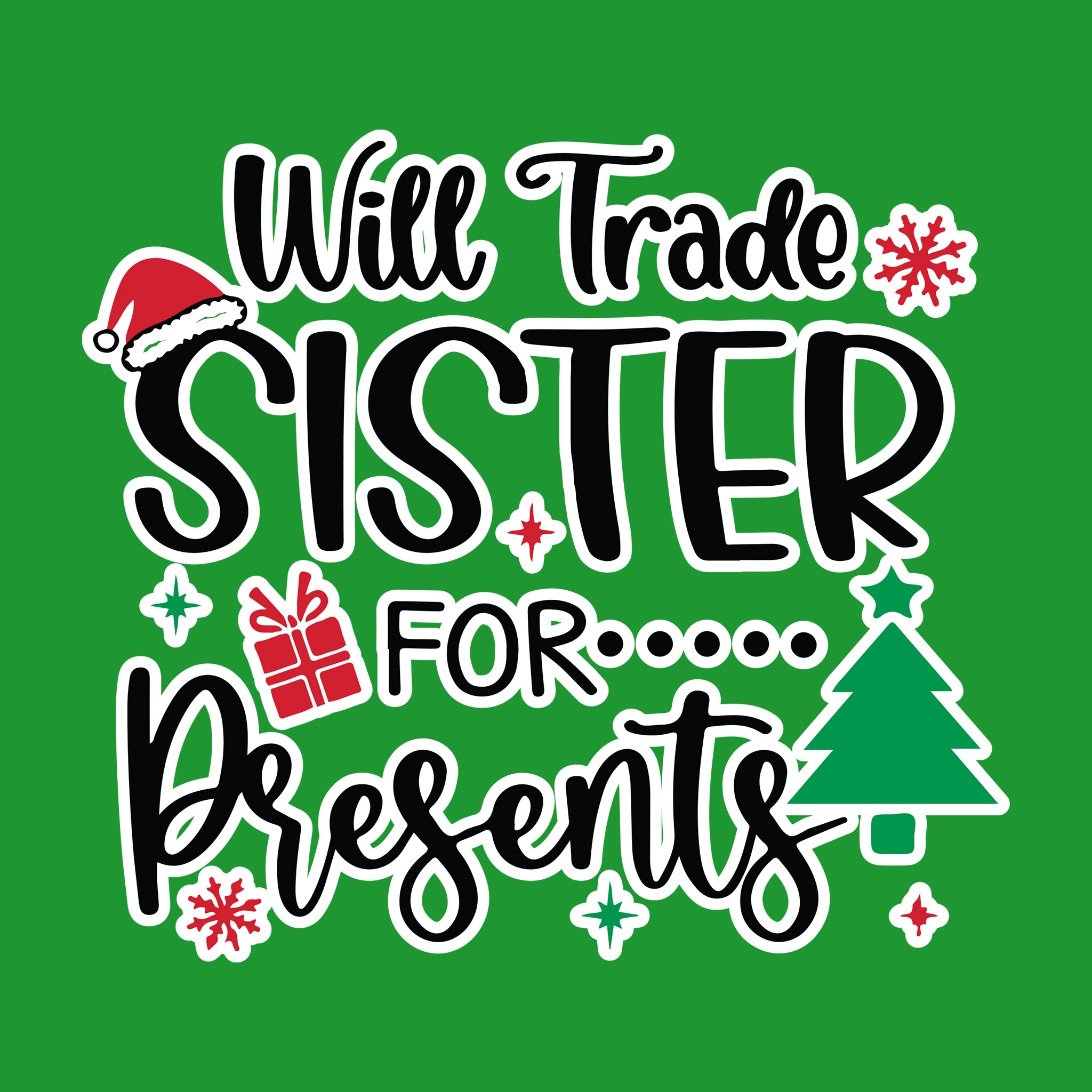 Will Trade Sister For Presents