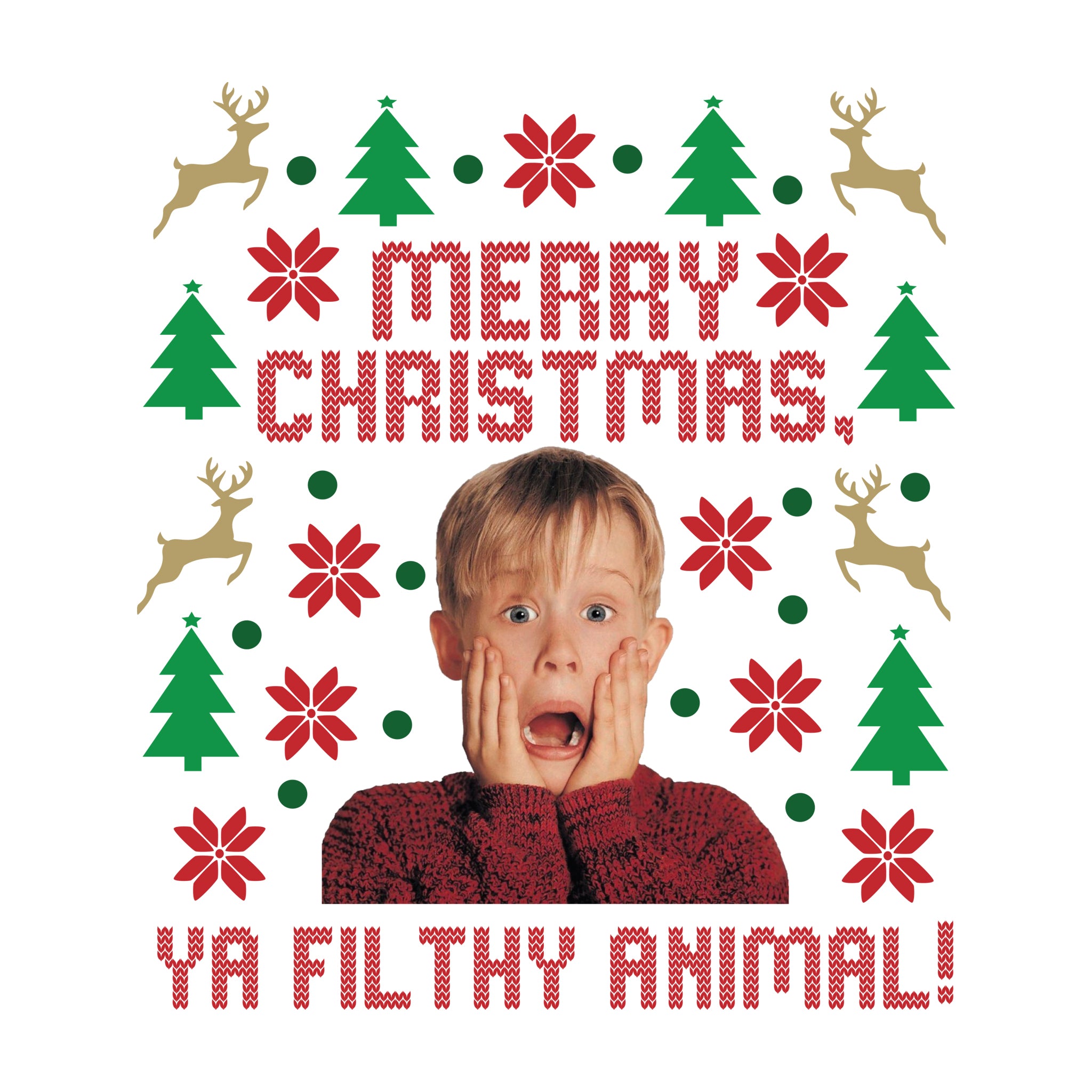 Merry Christmas Ya Filthy Animal!