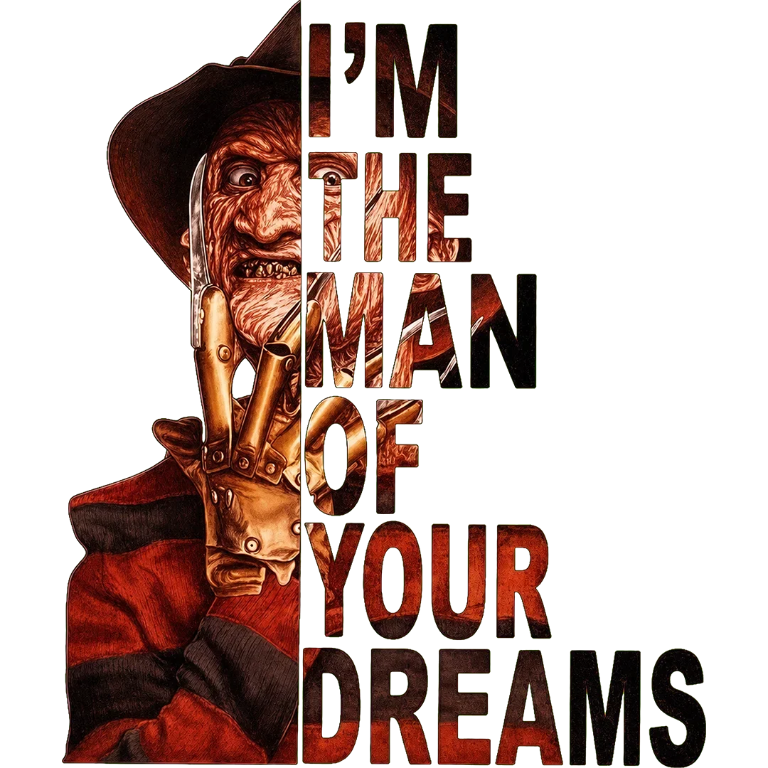 I'm the Man of Your Dreams premade DTF transfer design