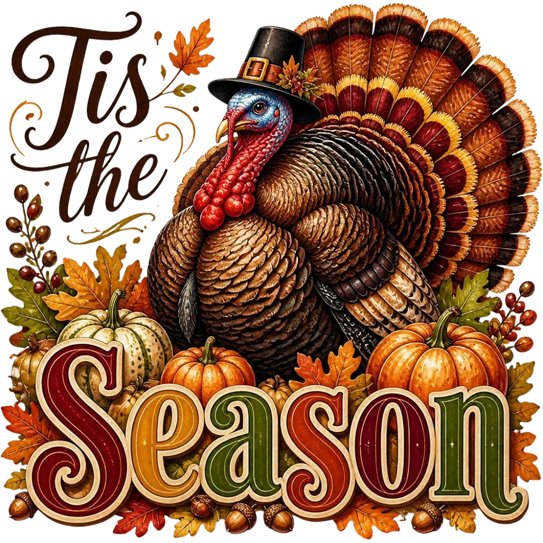 'Tis the Season Thanksgiving Turkey